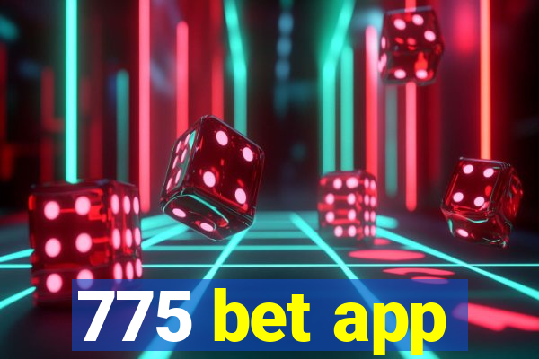 775 bet app